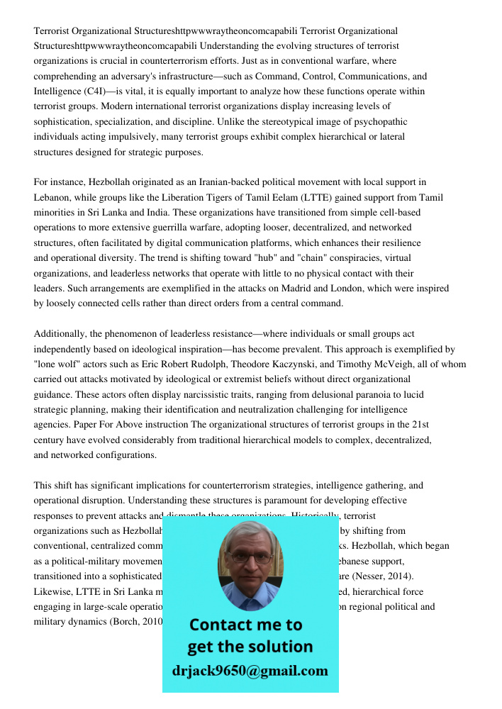 Understanding the evolving structures of terrorist organizations is crucial in counterterrorism efforts. Just as in conventional warfare, where comprehending an