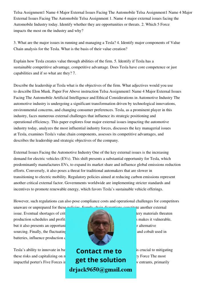Telsa Assignment 1. Name 4 major external issues facing the Automobile Industry today. Identify whether they are opportunities or threats. 2. Which 5 Force impa