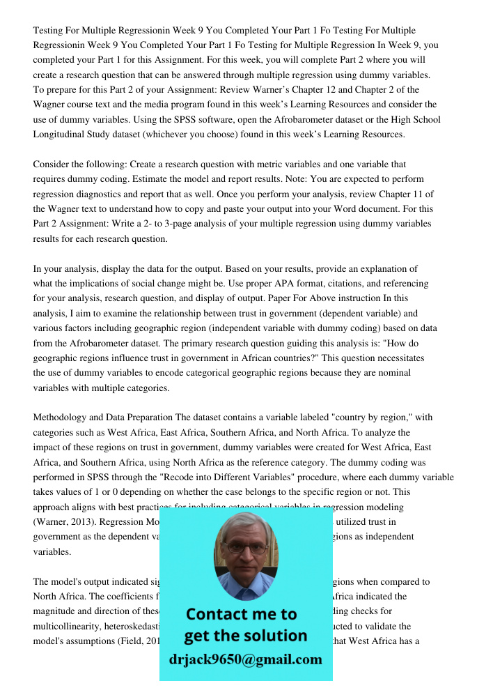 Testing for Multiple Regression In Week 9, you completed your Part 1 for this Assignment. For this week, you will complete Part 2 where you will create a resear