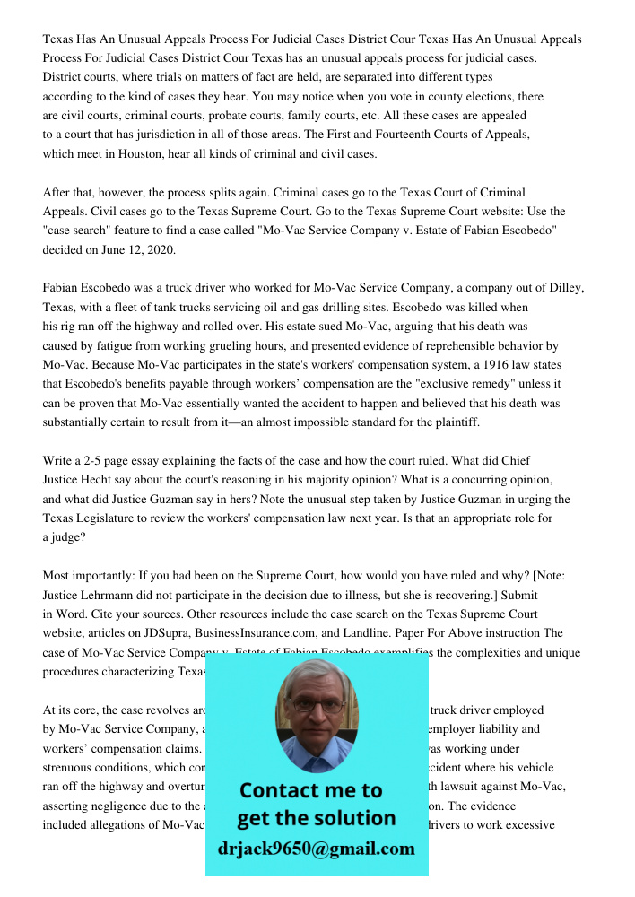 Texas has an unusual appeals process for judicial cases. District courts, where trials on matters of fact are held, are separated into different types according