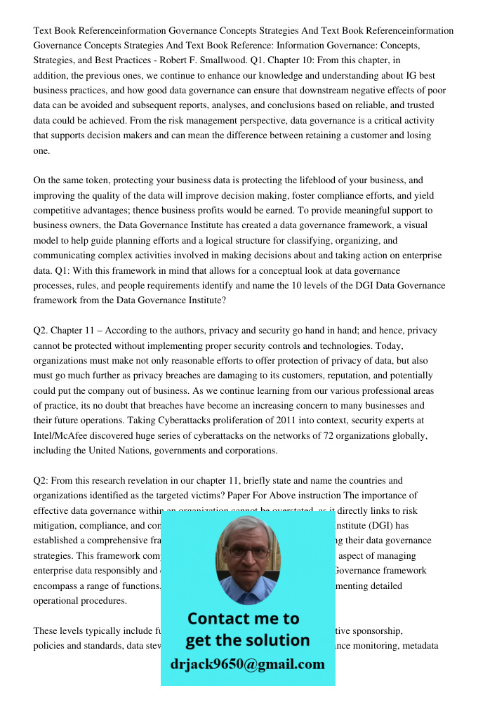 Text Book Reference: Information Governance: Concepts, Strategies, and Best Practices - Robert F. Smallwood. Q1. Chapter 10: From this chapter, in addition, the