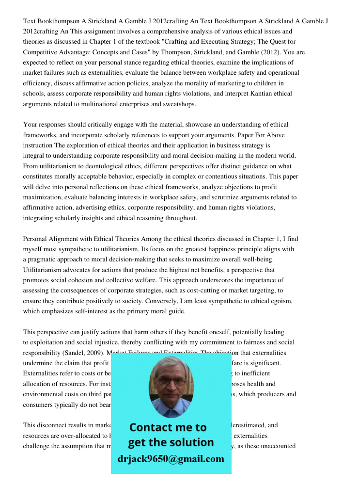 This assignment involves a comprehensive analysis of various ethical issues and theories as discussed in Chapter 1 of the textbook "Crafting and Executing Strat