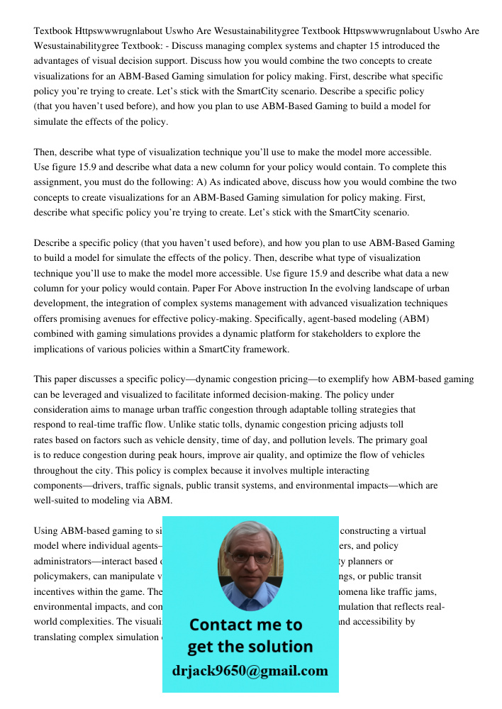 Textbook: - Discuss managing complex systems and chapter 15 introduced the advantages of visual decision support. Discuss how you would combine the two concepts