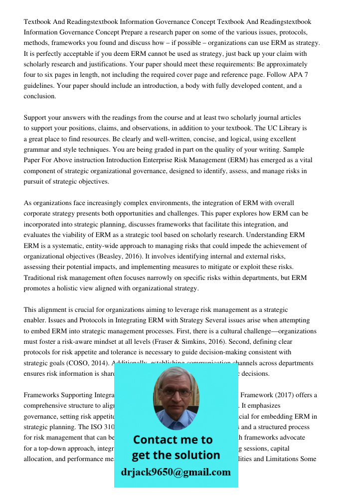 Prepare a research paper on some of the various issues, protocols, methods, frameworks you found and discuss how – if possible – organizations can use ERM as st