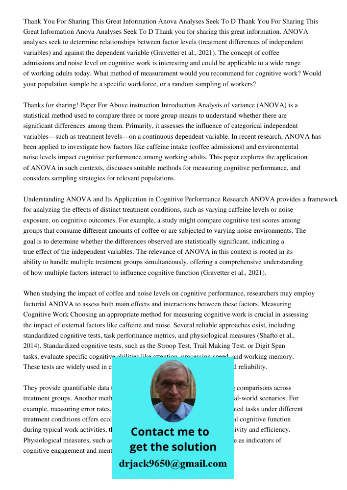 Thank you for sharing this great information. ANOVA analyses seek to determine relationships between factor levels (treatment differences of independent variabl