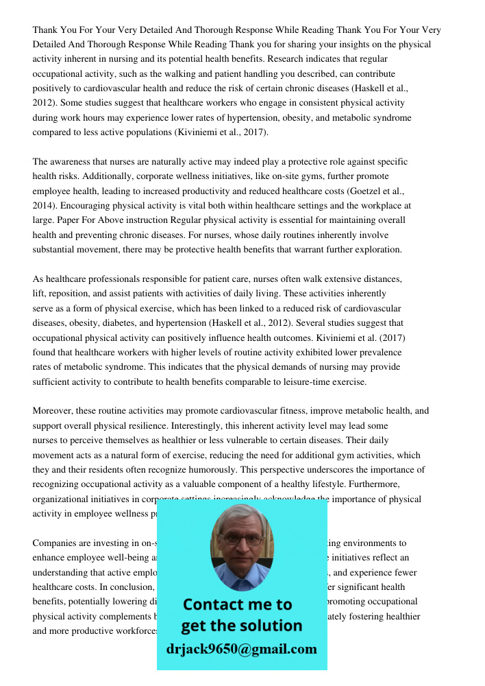 Thank you for sharing your insights on the physical activity inherent in nursing and its potential health benefits. Research indicates that regular occupational