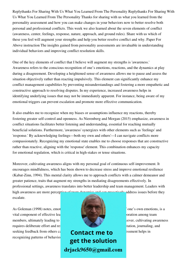 Thanks for sharing with us what you learned from the personality assessment and how you can make changes in your behaviors now to better resolve both personal a