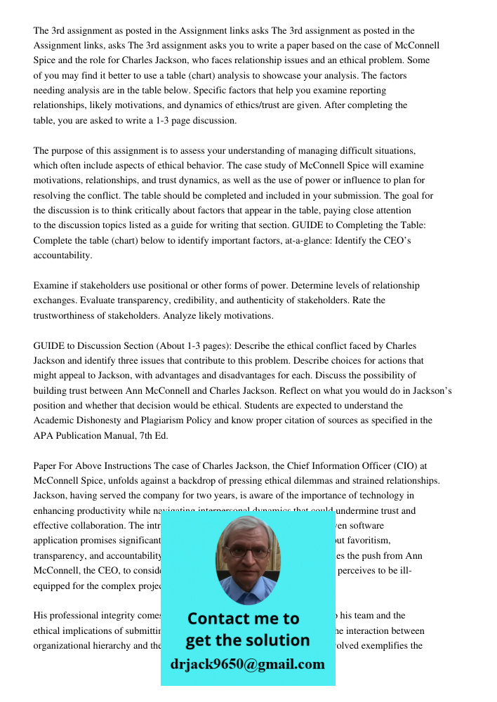 The 3rd assignment asks you to write a paper based on the case of McConnell Spice and the role for Charles Jackson, who faces relationship issues and an ethical