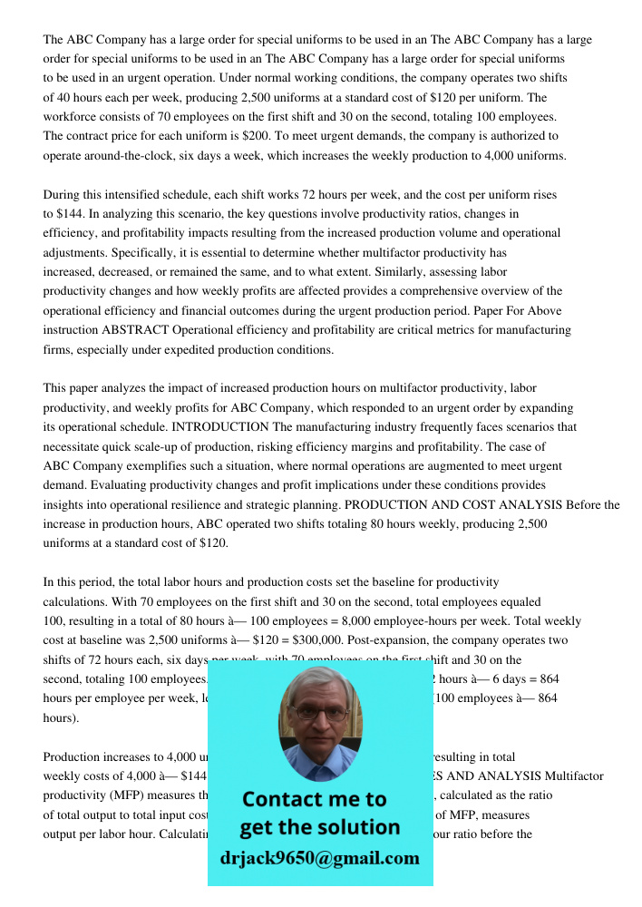 The ABC Company has a large order for special uniforms to be used in an urgent operation. Under normal working conditions, the company operates two shifts of 40