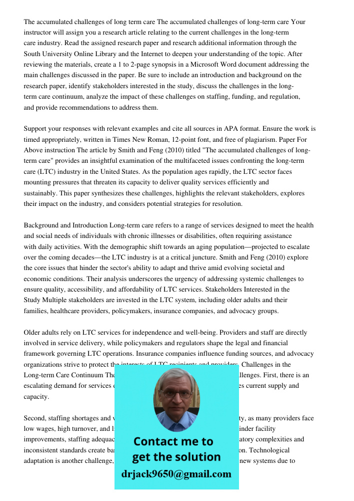 Your instructor will assign you a research article relating to the current challenges in the long-term care industry. Read the assigned research paper and resea