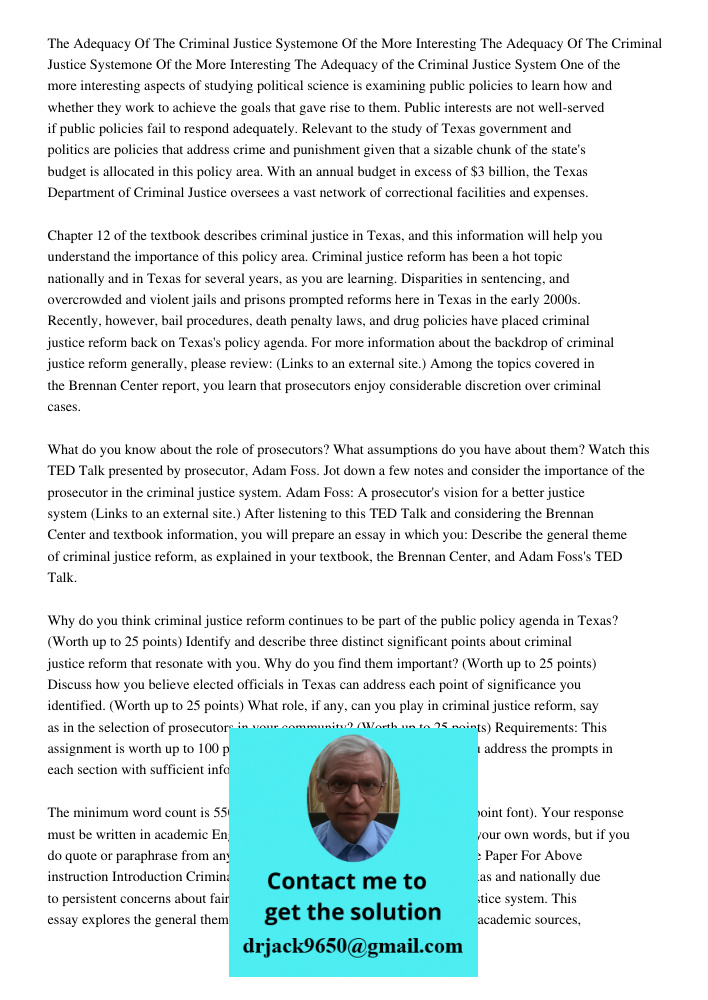 The Adequacy of the Criminal Justice System One of the more interesting aspects of studying political science is examining public policies to learn how and whet