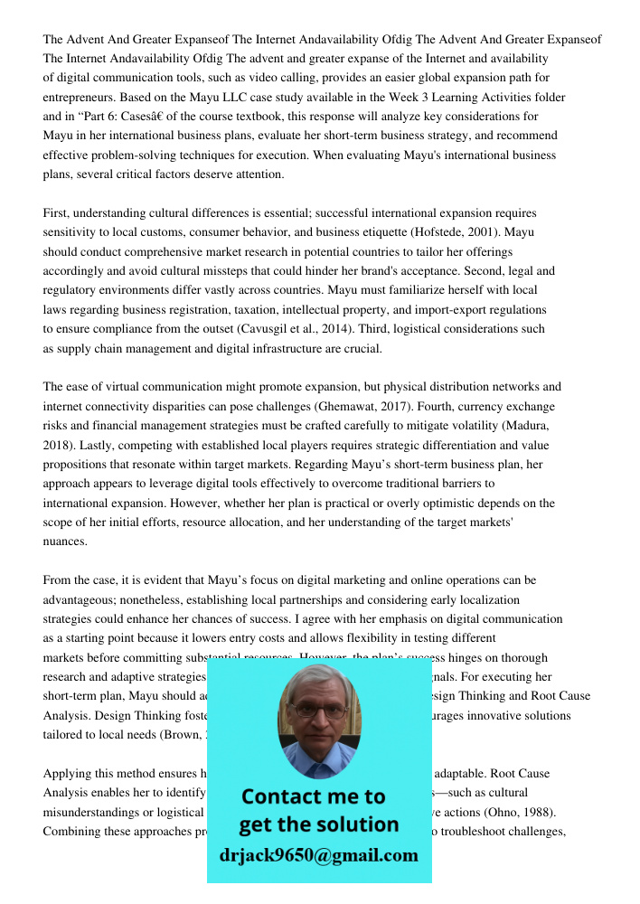 The advent and greater expanse of the Internet and availability of digital communication tools, such as video calling, provides an easier global expansion path 