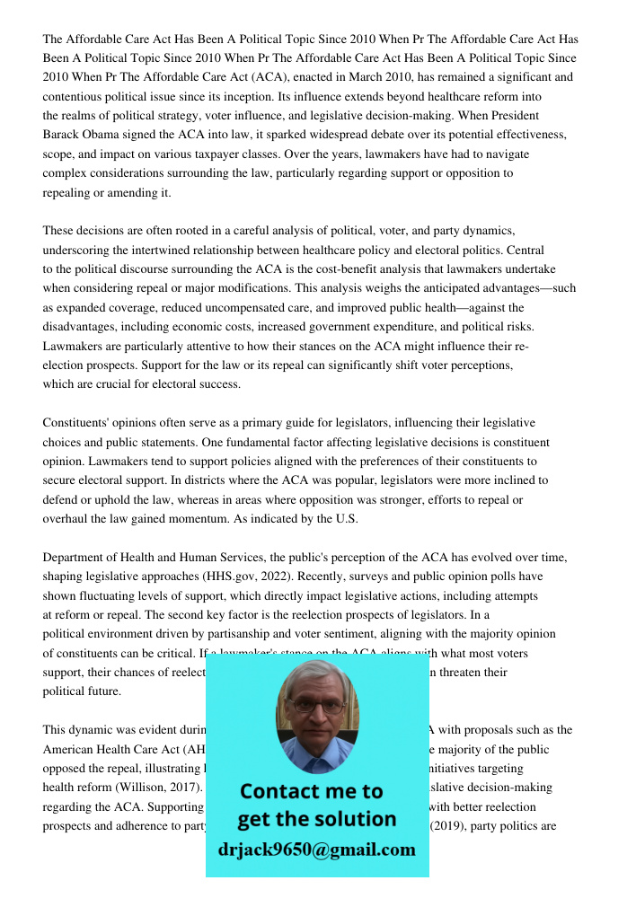The Affordable Care Act Has Been A Political Topic Since 2010 When Pr The Affordable Care Act (ACA), enacted in March 2010, has remained a significant and conte