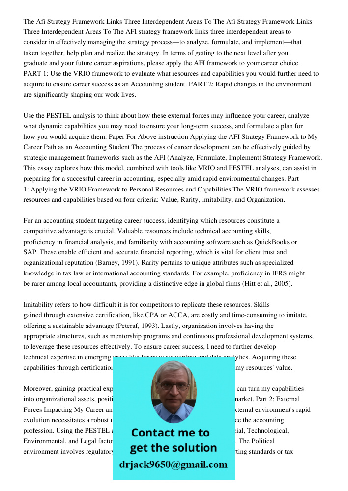 The AFI strategy framework links three interdependent areas to consider in effectively managing the strategy process—to analyze, formulate, and implement—that t