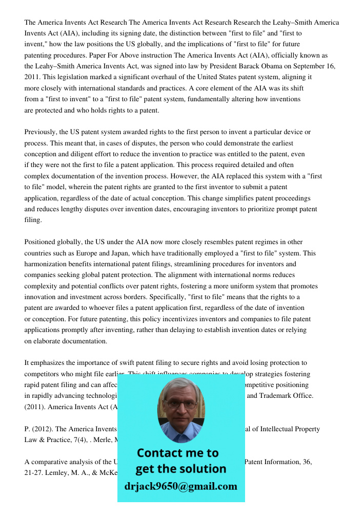 Research the Leahy–Smith America Invents Act (AIA), including its signing date, the distinction between "first to file" and "first to invent," how the law posit