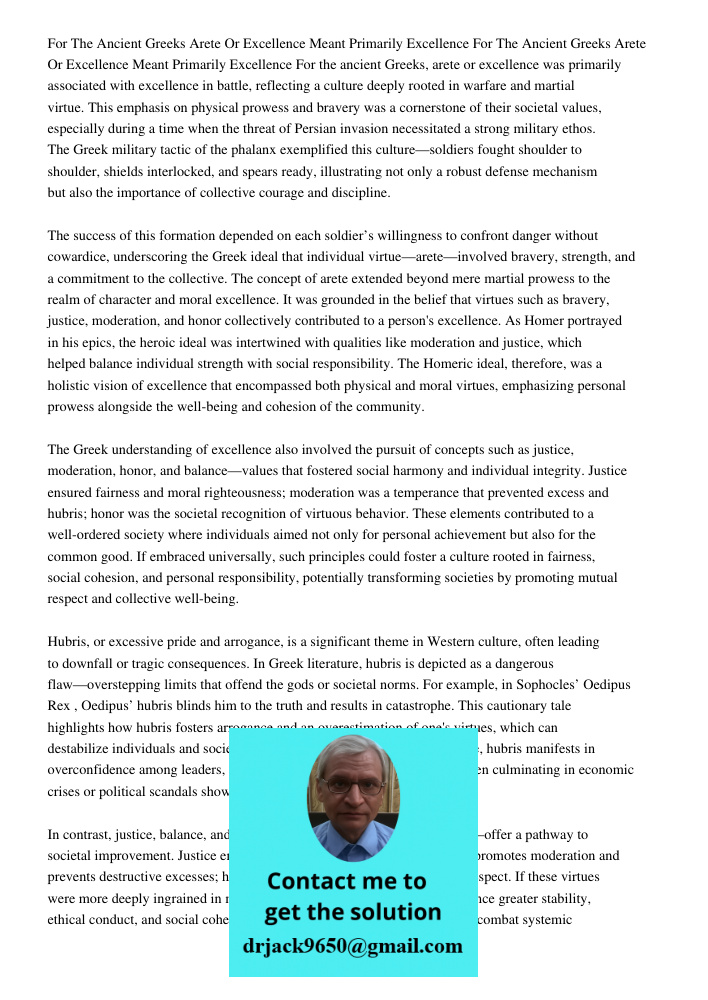 For the ancient Greeks, arete or excellence was primarily associated with excellence in battle, reflecting a culture deeply rooted in warfare and martial virtue