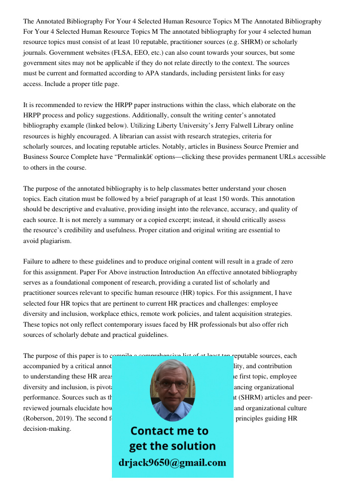 The annotated bibliography for your 4 selected human resource topics must consist of at least 10 reputable, practitioner sources (e.g. SHRM) or scholarly journa