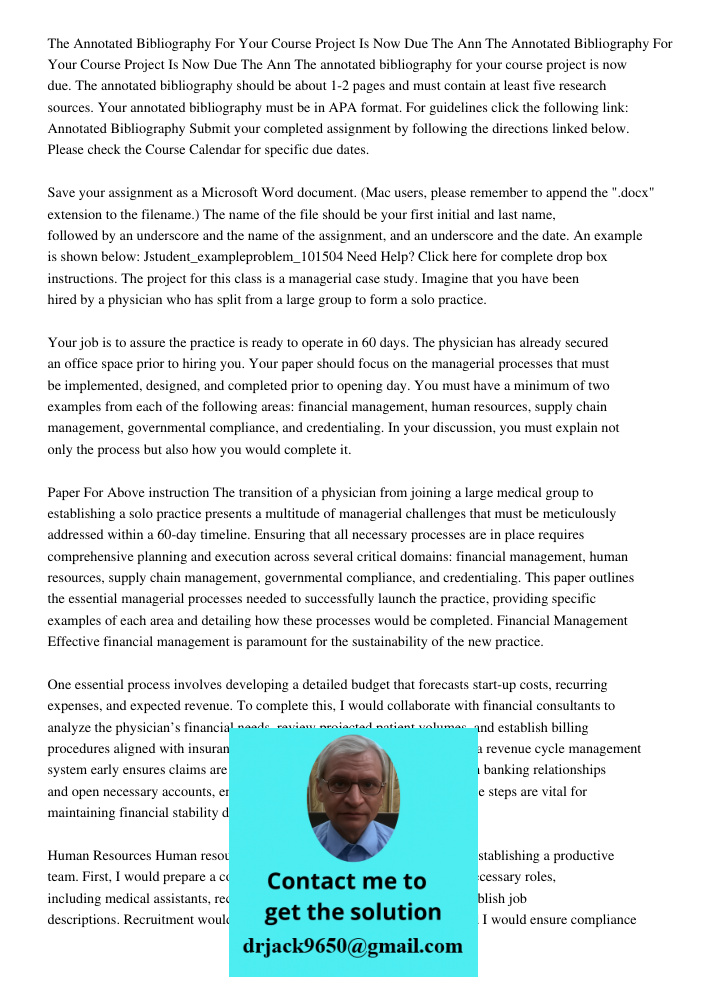 The annotated bibliography for your course project is now due. The annotated bibliography should be about 1-2 pages and must contain at least five research sour