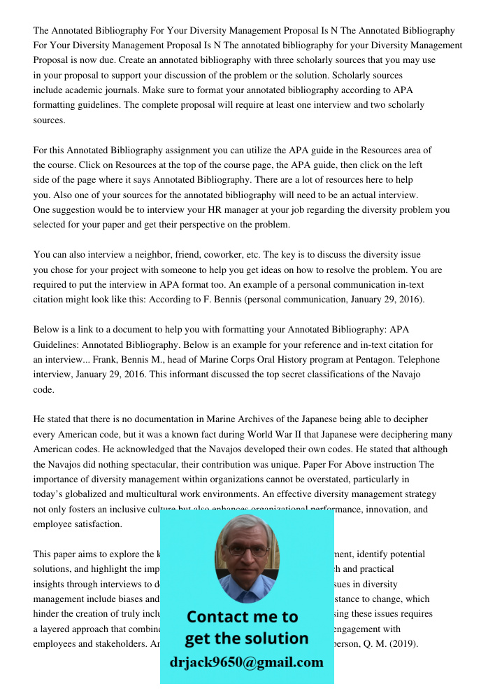 The annotated bibliography for your Diversity Management Proposal is now due. Create an annotated bibliography with three scholarly sources that you may use in 