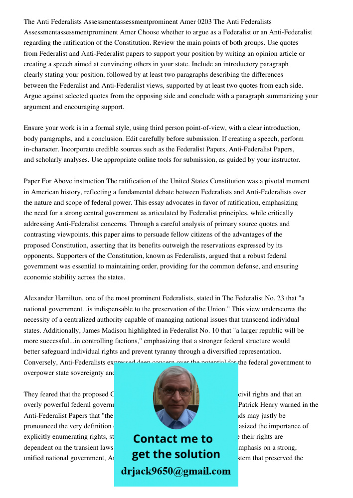 Choose whether to argue as a Federalist or an Anti-Federalist regarding the ratification of the Constitution. Review the main points of both groups. Use quotes 