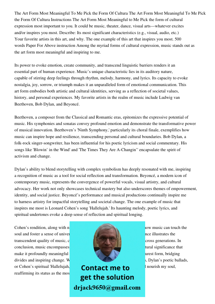 Instructions The Art Form Most Meaningful to Me Pick the form of cultural expression most important to you. It could be music, theater, dance, visual arts—whate