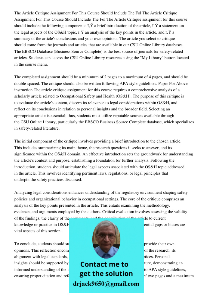 The Article Critique assignment for this course should include the following components:  a brief introduction of the article,  a statement on the legal aspec
