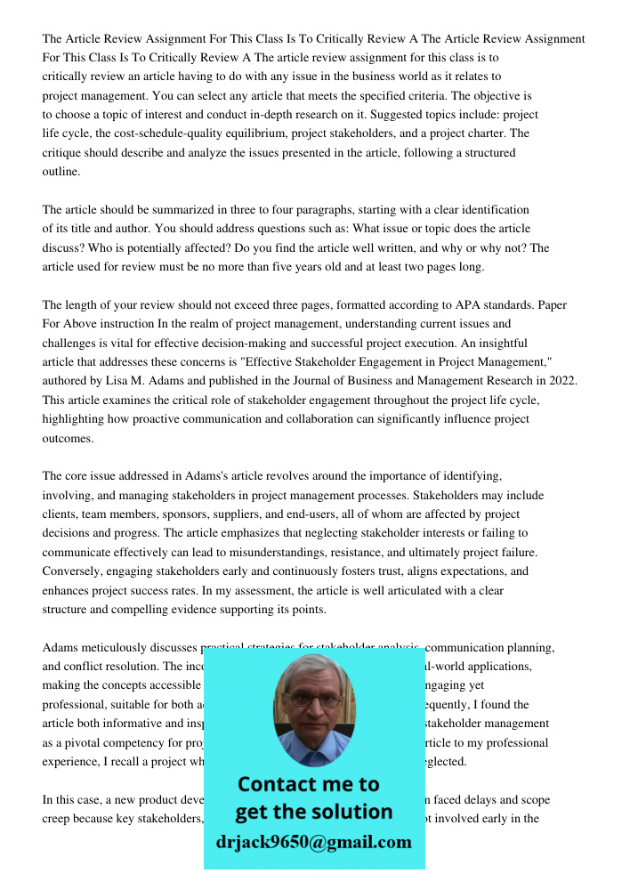 The article review assignment for this class is to critically review an article having to do with any issue in the business world as it relates to project manag