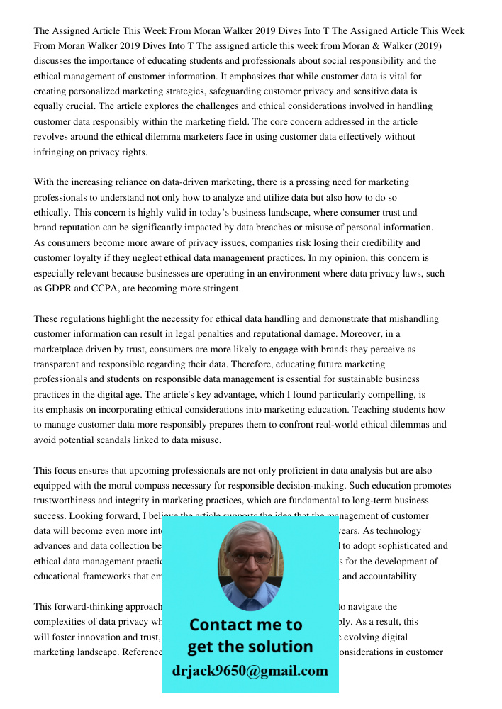 The assigned article this week from Moran & Walker (2019) discusses the importance of educating students and professionals about social responsibility and the e