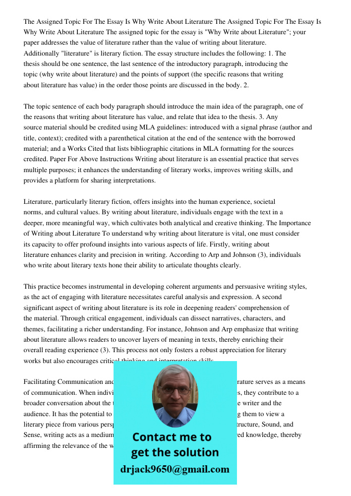 The assigned topic for the essay is "Why Write about Literature"; your paper addresses the value of literature rather than the value of writing about literature