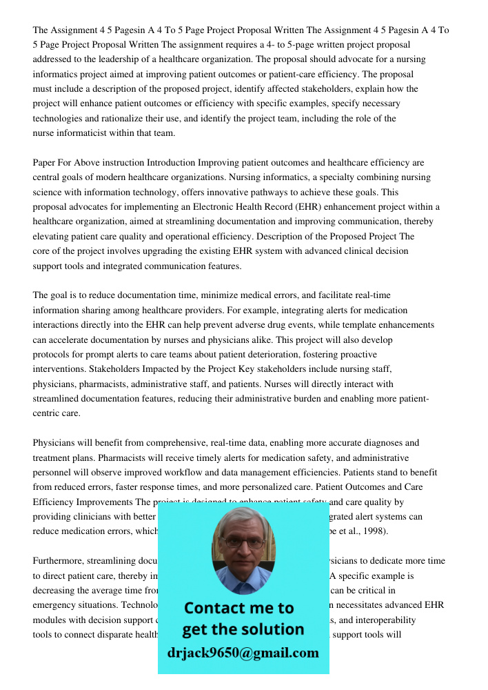 The assignment requires a 4- to 5-page written project proposal addressed to the leadership of a healthcare organization. The proposal should advocate for a nur