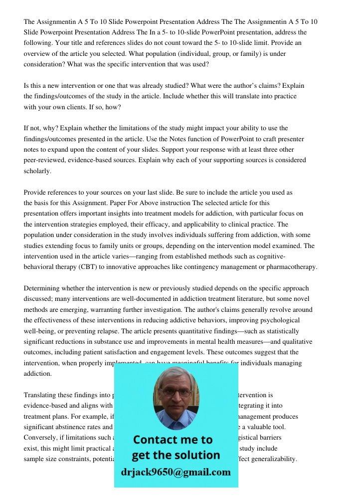 In a 5- to 10-slide PowerPoint presentation, address the following. Your title and references slides do not count toward the 5- to 10-slide limit. Provide an ov