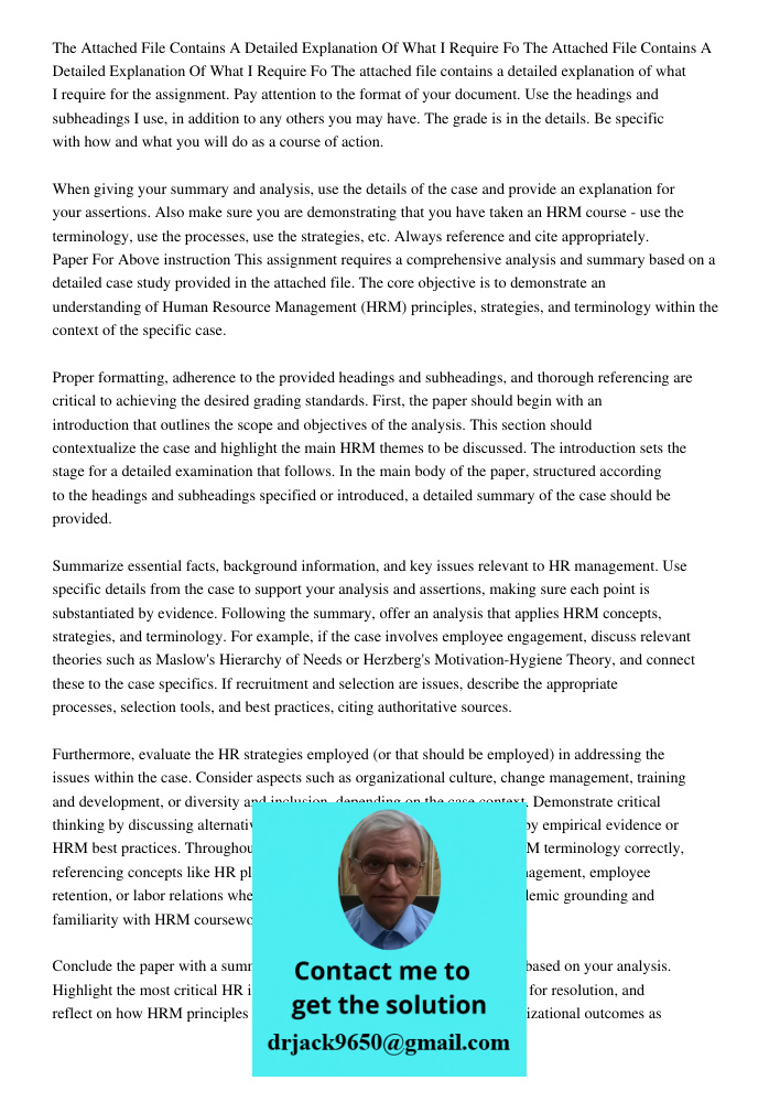 The attached file contains a detailed explanation of what I require for the assignment. Pay attention to the format of your document. Use the headings and subhe