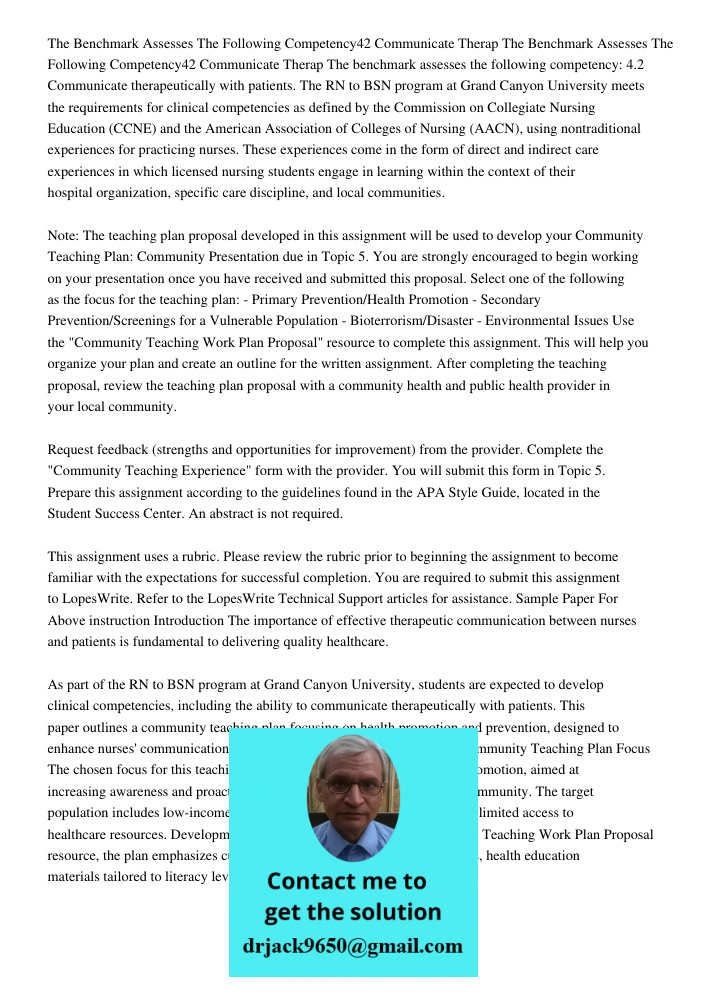 The benchmark assesses the following competency: 4.2 Communicate therapeutically with patients. The RN to BSN program at Grand Canyon University meets the requi