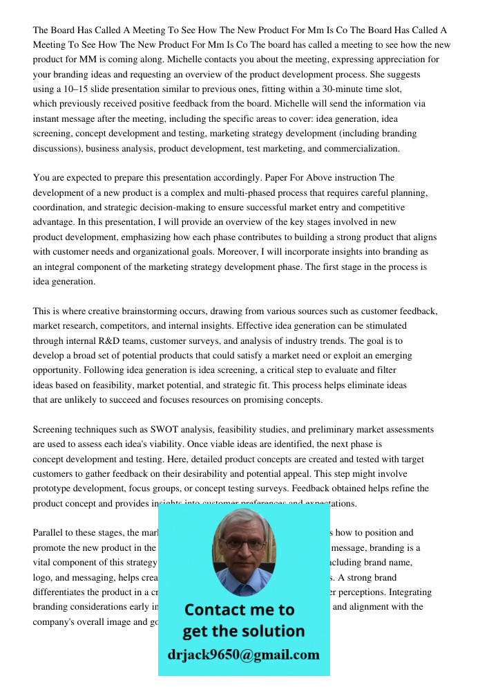 The board has called a meeting to see how the new product for MM is coming along. Michelle contacts you about the meeting, expressing appreciation for your bran