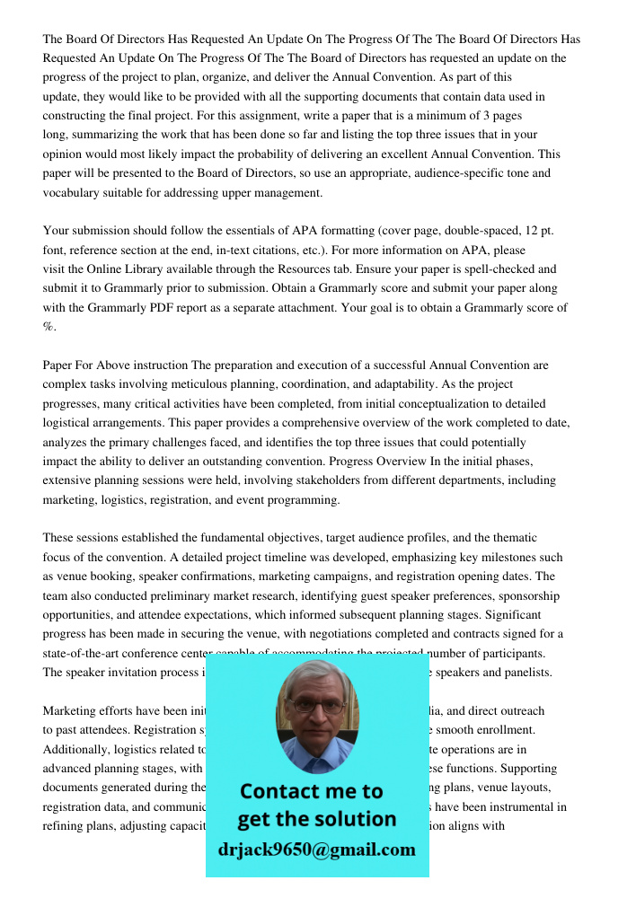 The Board of Directors has requested an update on the progress of the project to plan, organize, and deliver the Annual Convention. As part of this update, they