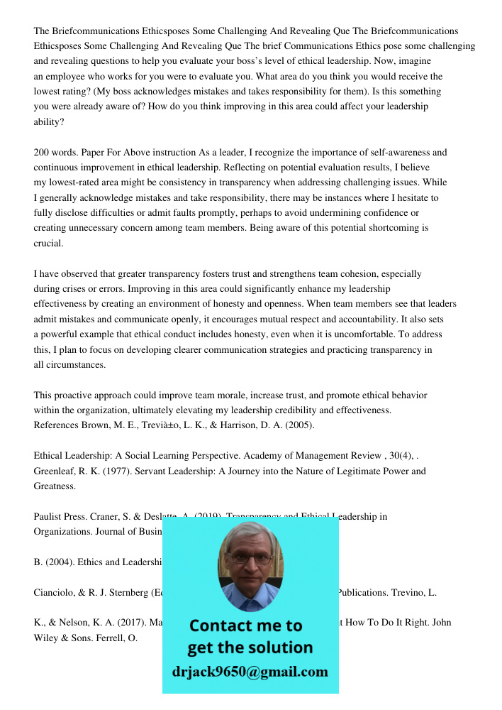 The brief Communications Ethics pose some challenging and revealing questions to help you evaluate your boss’s level of ethical leadership. Now, imagine an empl