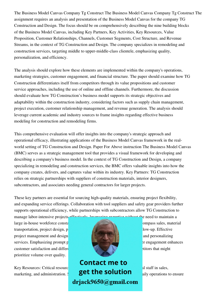 The assignment requires an analysis and presentation of the Business Model Canvas for the company TG Construction and Design. The focus should be on comprehensi