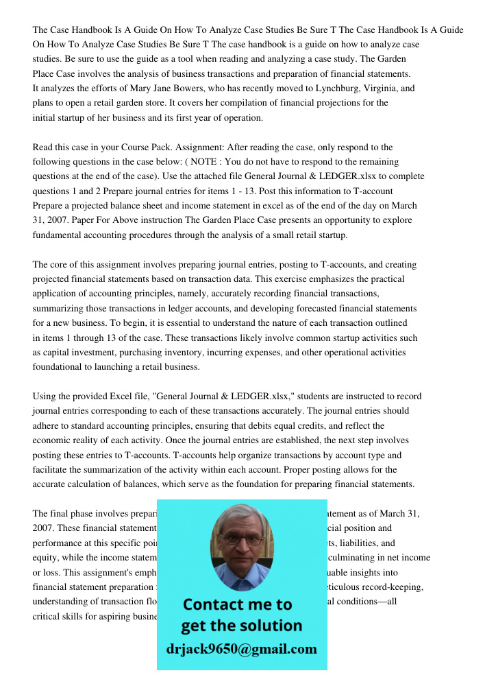 The case handbook is a guide on how to analyze case studies. Be sure to use the guide as a tool when reading and analyzing a case study. The Garden Place Case i