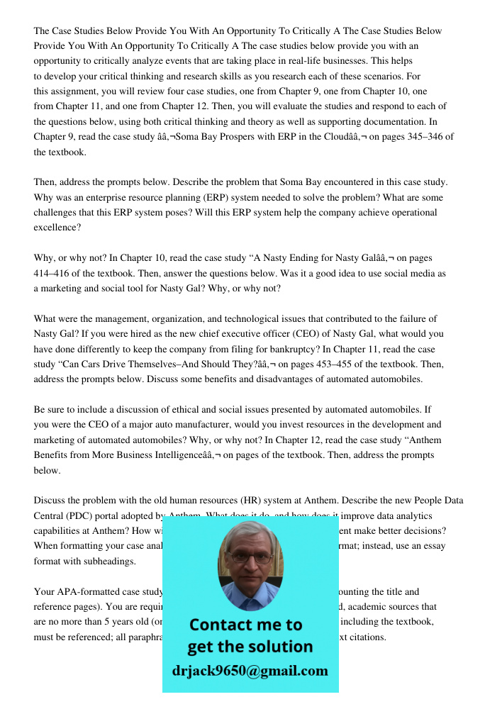 The case studies below provide you with an opportunity to critically analyze events that are taking place in real-life businesses. This helps to develop your cr