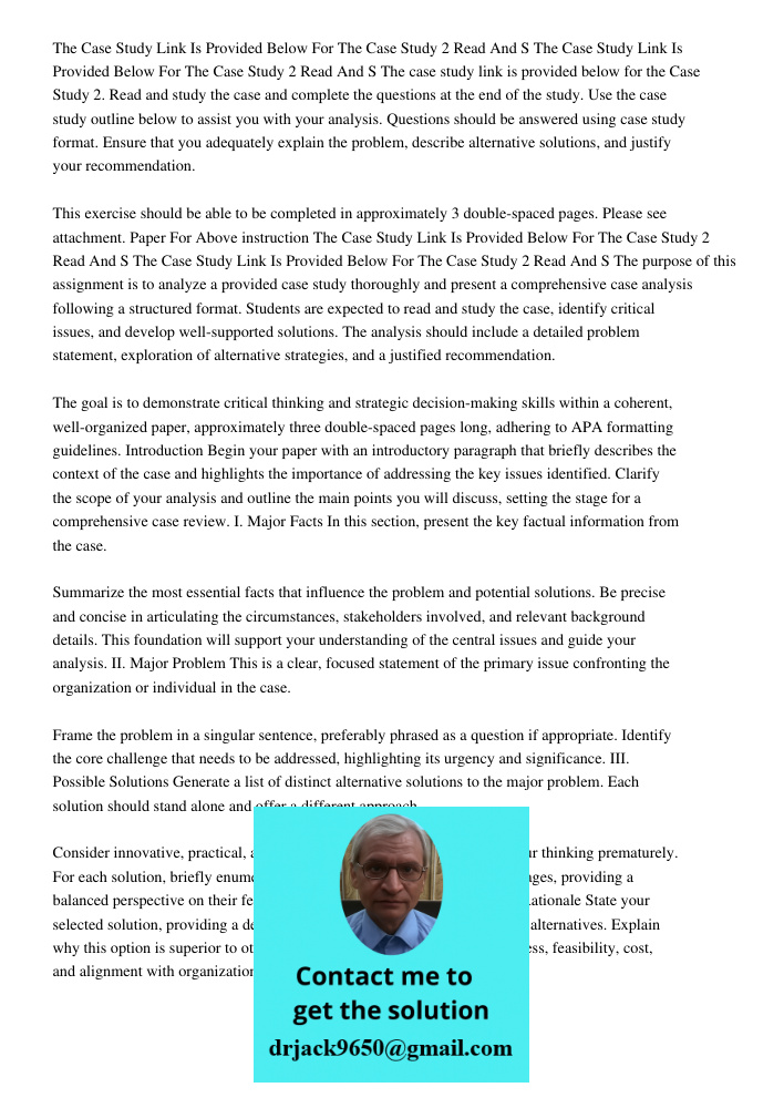 The case study link is provided below for the Case Study 2. Read and study the case and complete the questions at the end of the study. Use the case study outli