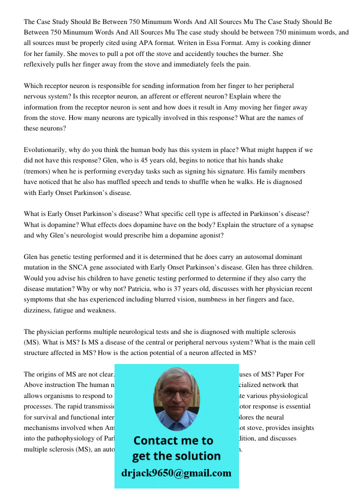 The case study should be between 750 minimum words, and all sources must be properly cited using APA format. Writen in Essa Format. Amy is cooking dinner for he