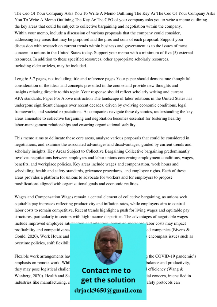 The CEO of your company asks you to write a memo outlining the key areas that could be subject to collective bargaining and negotiation within the company. With