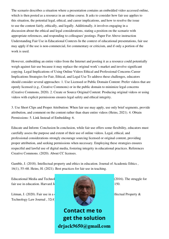 The scenario describes a situation where a presentation contains an embedded video accessed online, which is then posted as a resource in an online course. It a