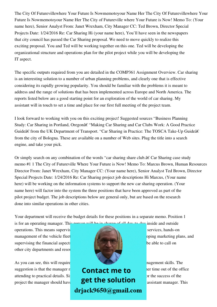 The City of Futureville where Your Future is Now! Memo To: (Your name here), Senior Analyst From: Janet Wrexham, City Manager CC: Ted Brown, Director Special Pr