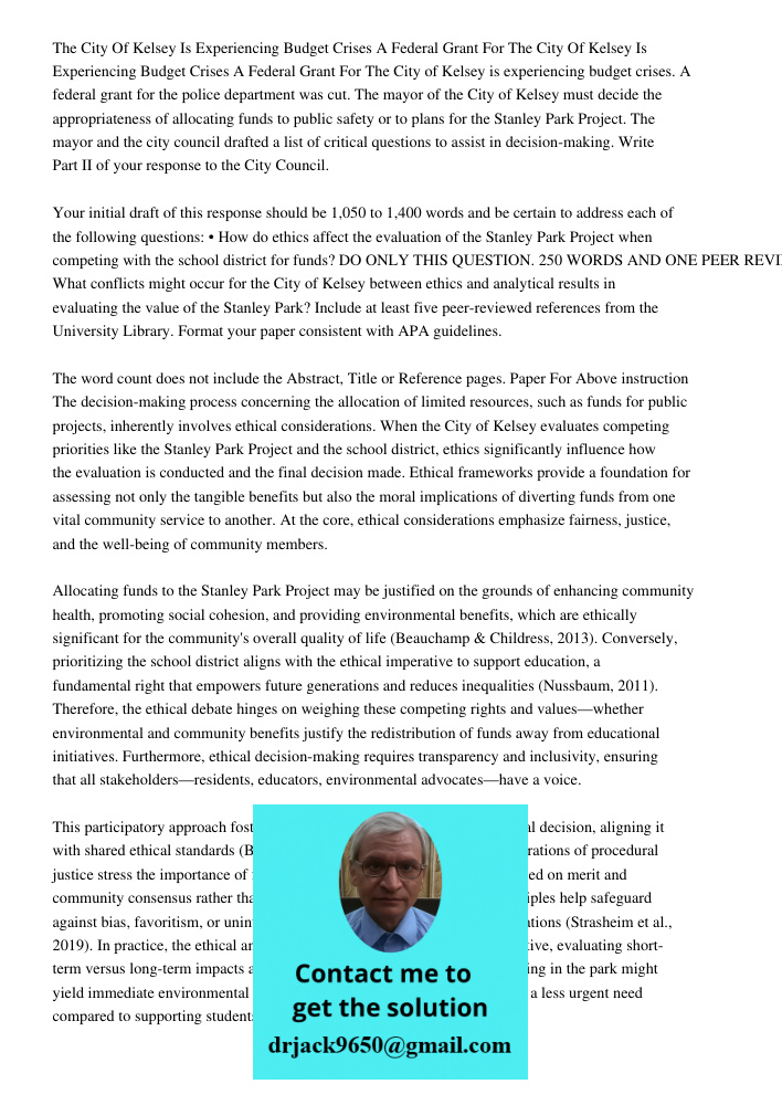 The City of Kelsey is experiencing budget crises. A federal grant for the police department was cut. The mayor of the City of Kelsey must decide the appropriate