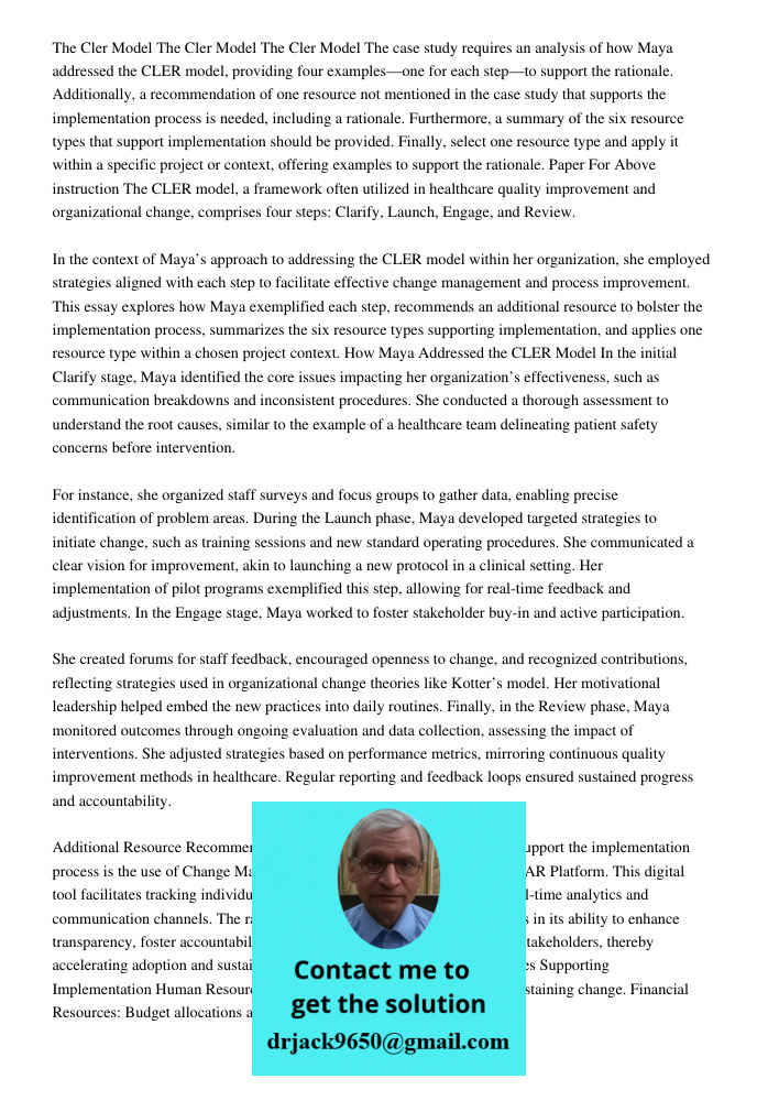 The Cler Model The case study requires an analysis of how Maya addressed the CLER model, providing four examples—one for each step—to support the rationale. Add