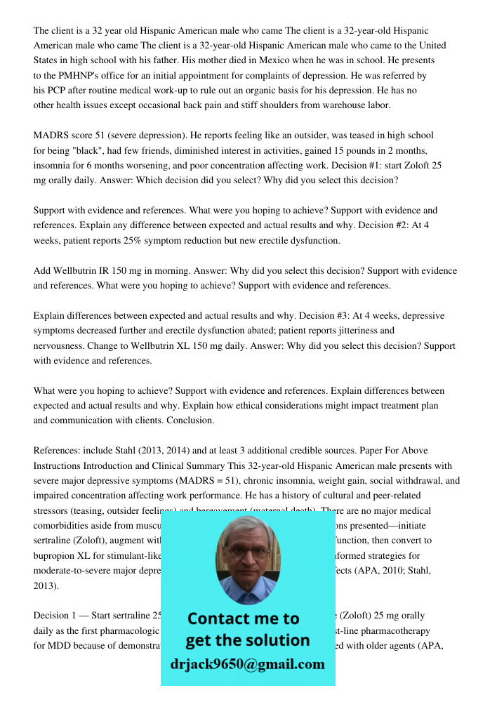 The client is a 32-year-old Hispanic American male who came to the United States in high school with his father. His mother died in Mexico when he was in school