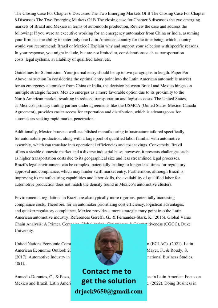 The closing case for Chapter 6 discusses the two emerging markets of Brazil and Mexico in terms of automobile production. Review the case and address the follow
