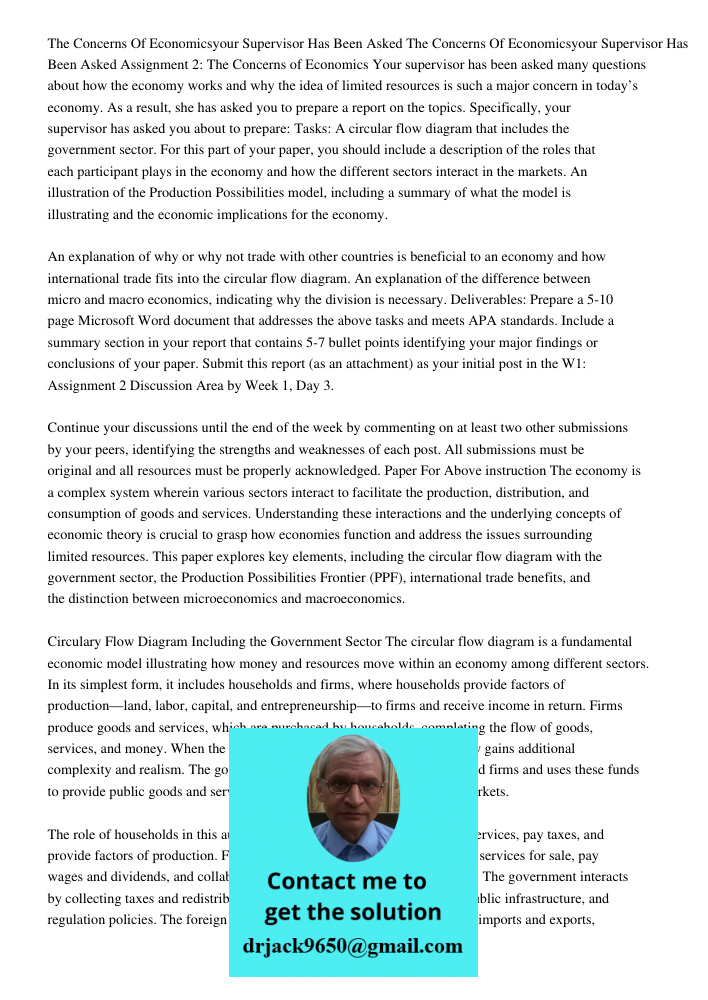 Assignment 2: The Concerns of Economics Your supervisor has been asked many questions about how the economy works and why the idea of limited resources is such 