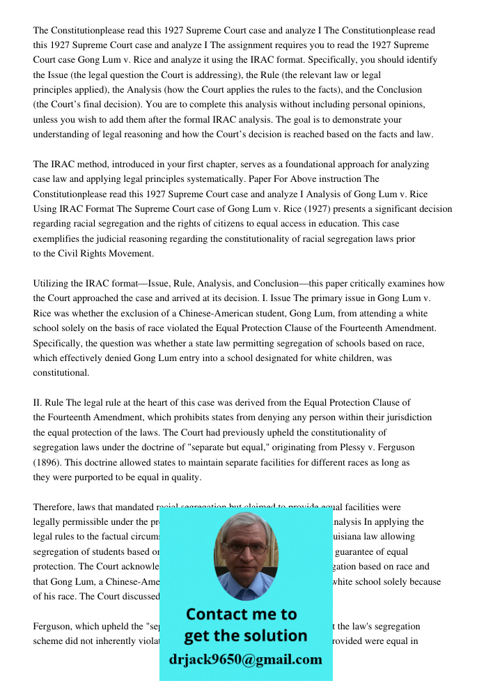 The assignment requires you to read the 1927 Supreme Court case Gong Lum v. Rice and analyze it using the IRAC format. Specifically, you should identify the Iss
